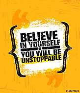 Believe In Yourself And You Will Be Unstoppable. Inspiring Creative Motivation Quote Poster Template. Vector Typography vászonkép, poszter vagy falikép